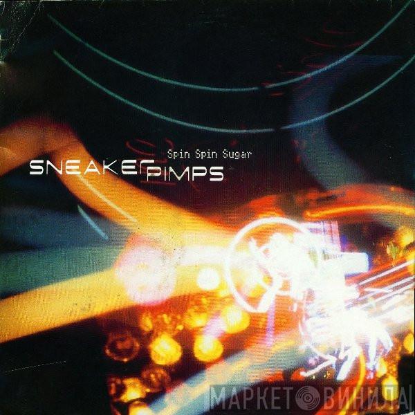  Sneaker Pimps  - Spin Spin Sugar