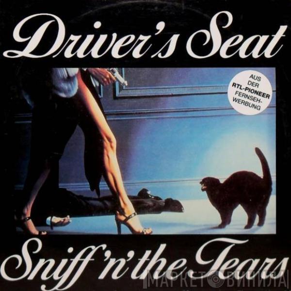  Sniff 'n' the Tears  - Driver's Seat