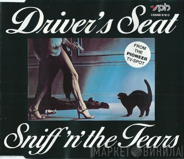  Sniff 'n' the Tears  - Driver's Seat
