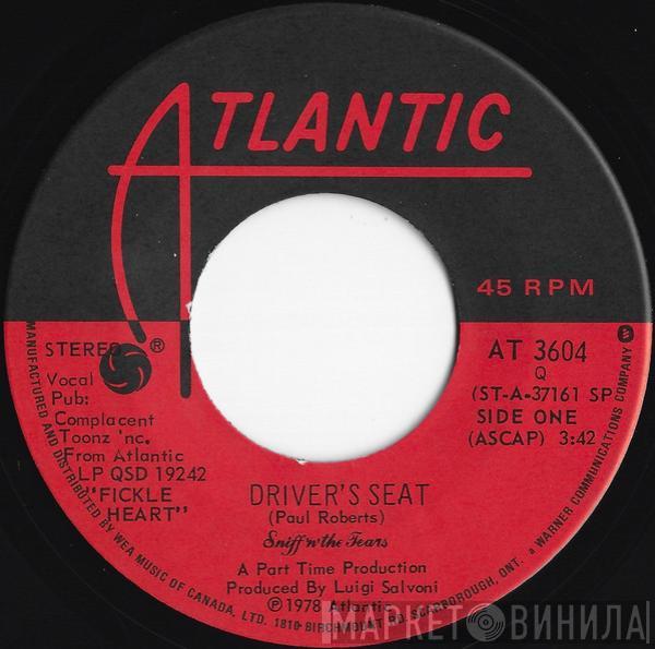  Sniff 'n' the Tears  - Driver's Seat
