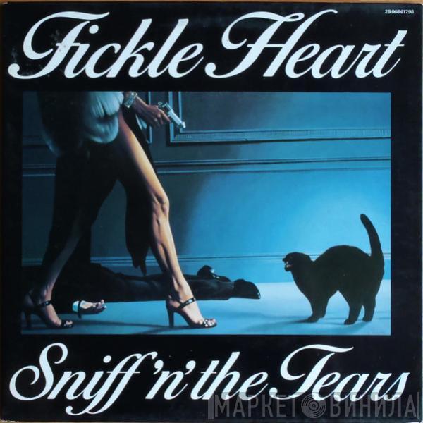  Sniff 'n' the Tears  - Fickle Heart