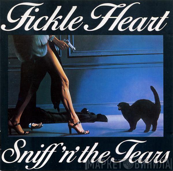  Sniff 'n' the Tears  - Fickle Heart
