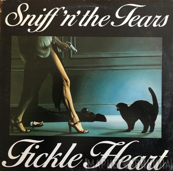  Sniff 'n' the Tears  - Fickle Heart