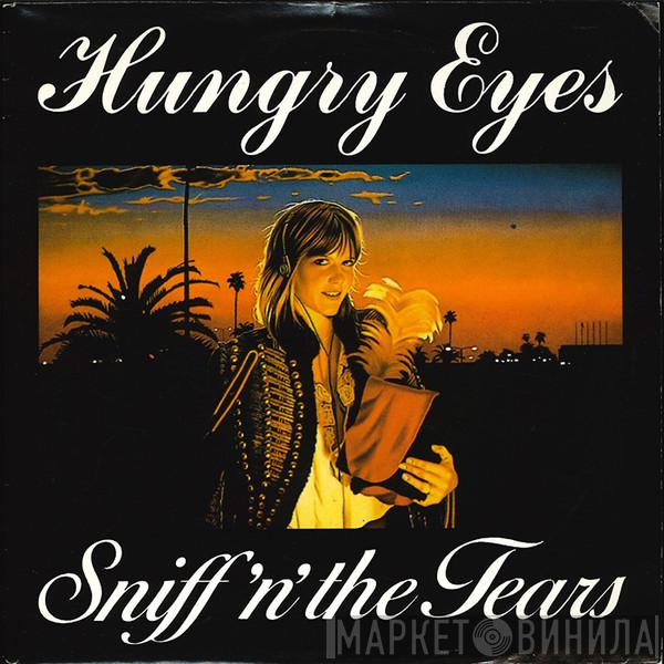  Sniff 'n' the Tears  - Hungry Eyes
