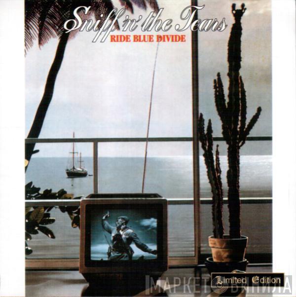  Sniff 'n' the Tears  - Ride Blue Divide