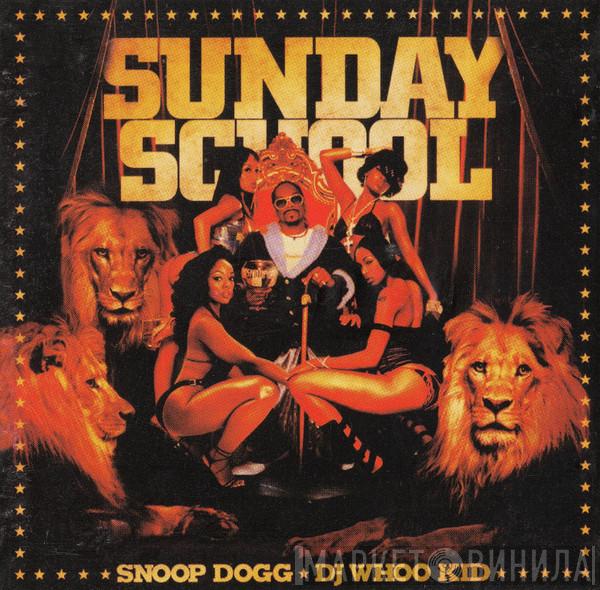 ⋆ Snoop Dogg  DJ Whoo Kid  - Sunday School