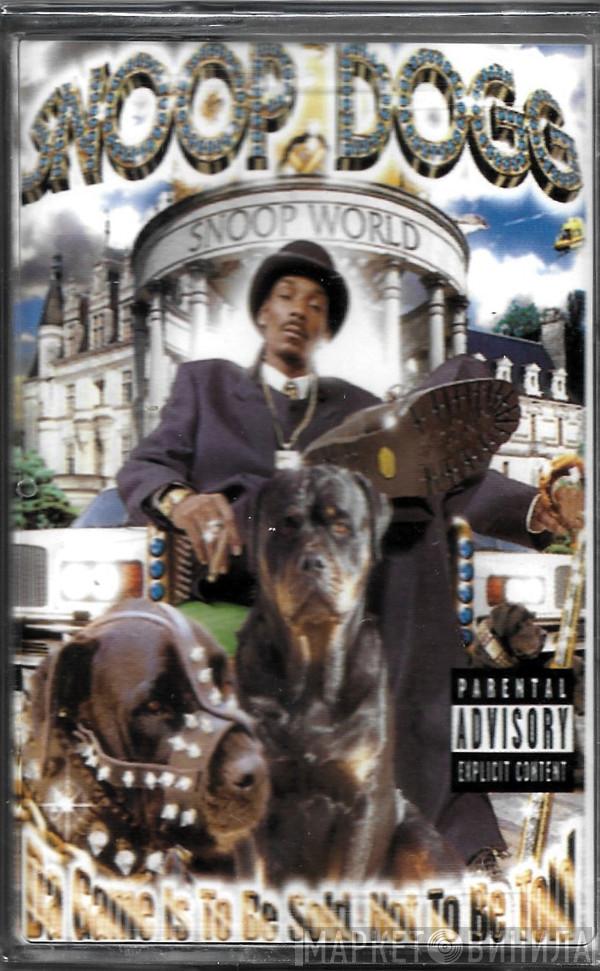  Snoop Dogg  - Da Game Is To Be Sold, Not To Be Told