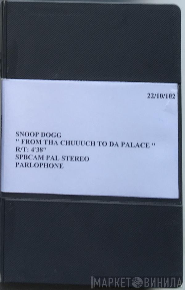  Snoop Dogg  - From Tha Chuuuch To Da Palace