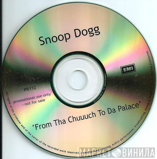  Snoop Dogg  - From Tha Chuuurch To Da Palace