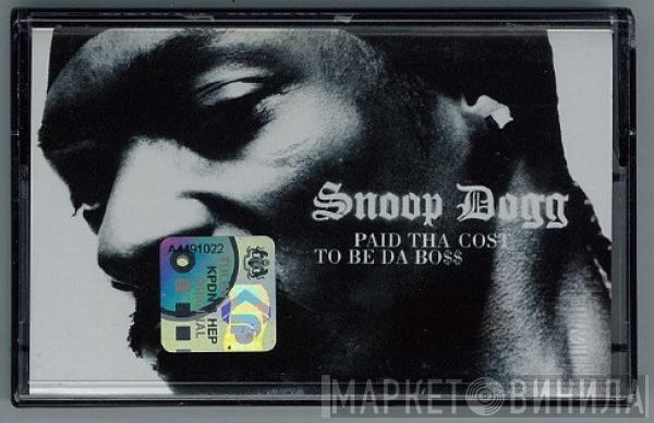  Snoop Dogg  - Paid Tha Cost To Be Da Bo$$