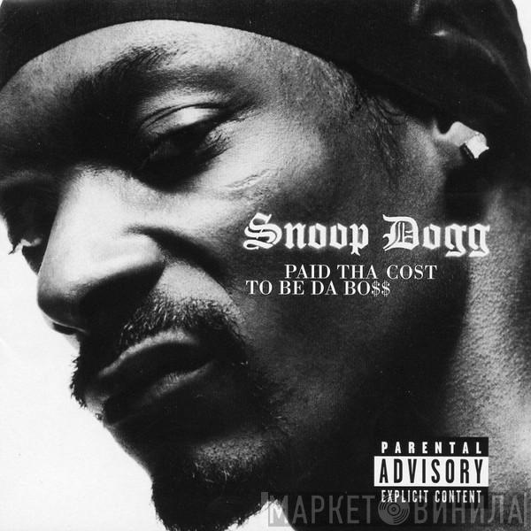  Snoop Dogg  - Paid Tha Cost To Be Da Bo$$