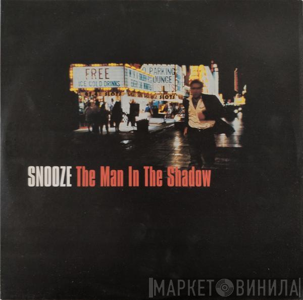 Snooze - The Man In The Shadow