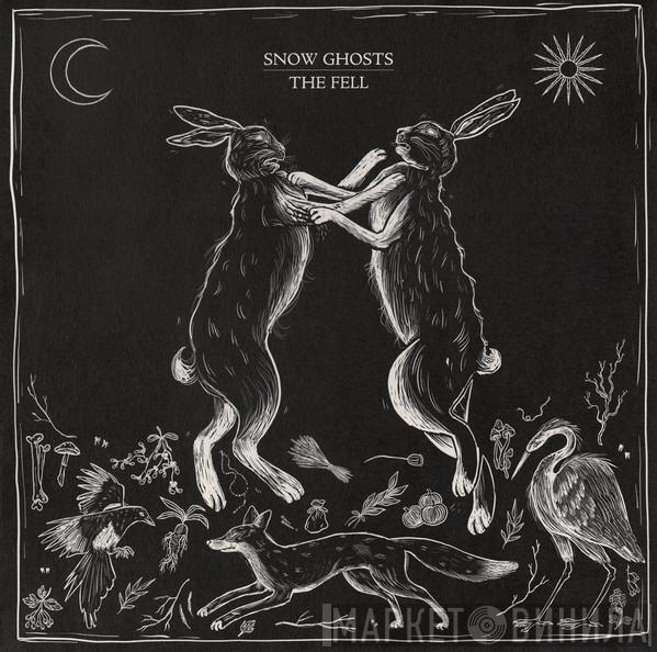 Snow Ghosts - The Fell
