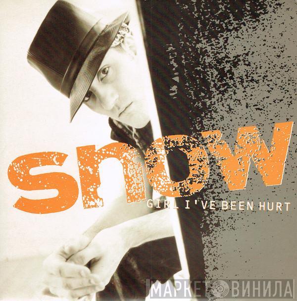 Snow  - Girl, I've Been Hurt