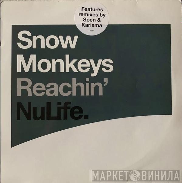 Snow Monkeys - Reachin