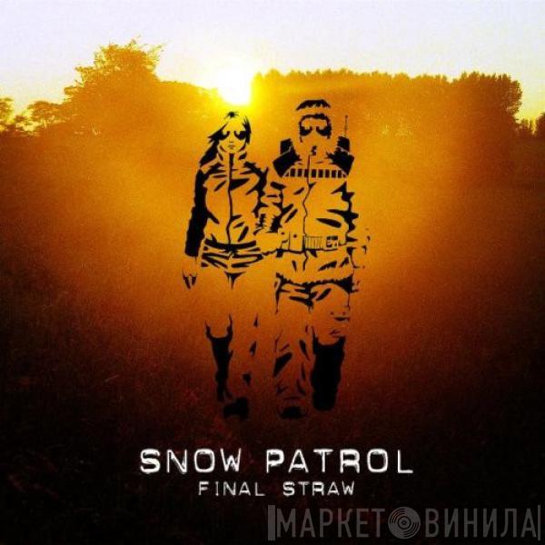  Snow Patrol  - Final Straw