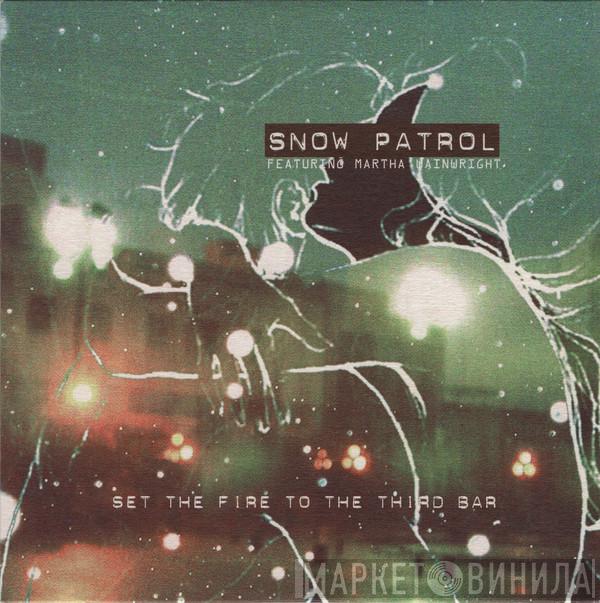  Snow Patrol  - Set The Fire To The Third Bar