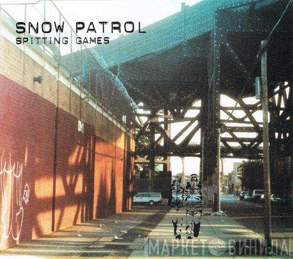  Snow Patrol  - Spitting Games