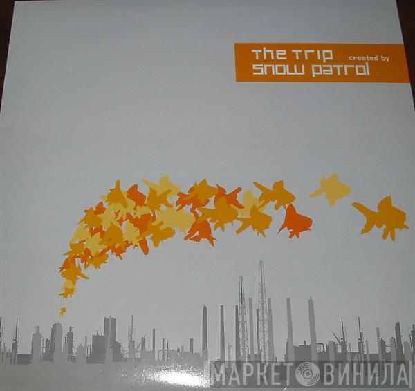  Snow Patrol  - The Trip Created By Snow Patrol