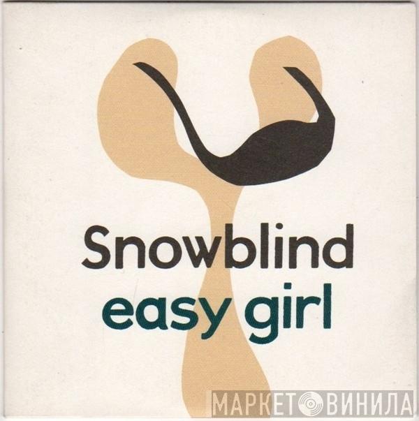 Snowblind - Easy Girl