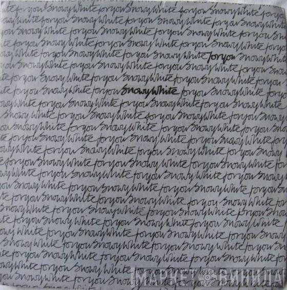 Snowy White - For You