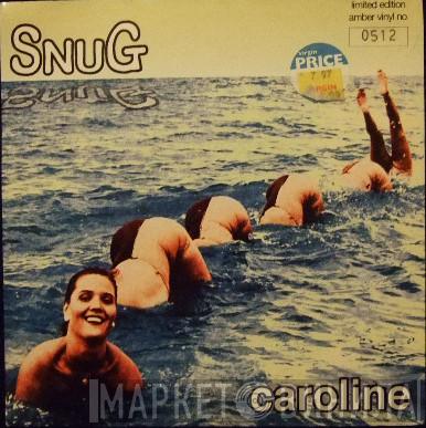 Snug  - Caroline
