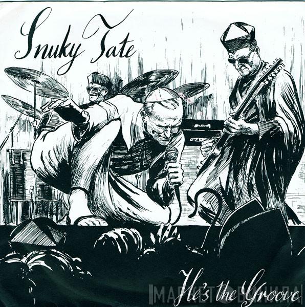  Snuky Tate  - He's The Groove