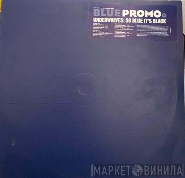  - So Blue It's Black