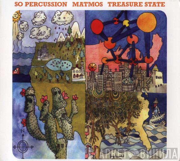 So Percussion, Matmos - Treasure State