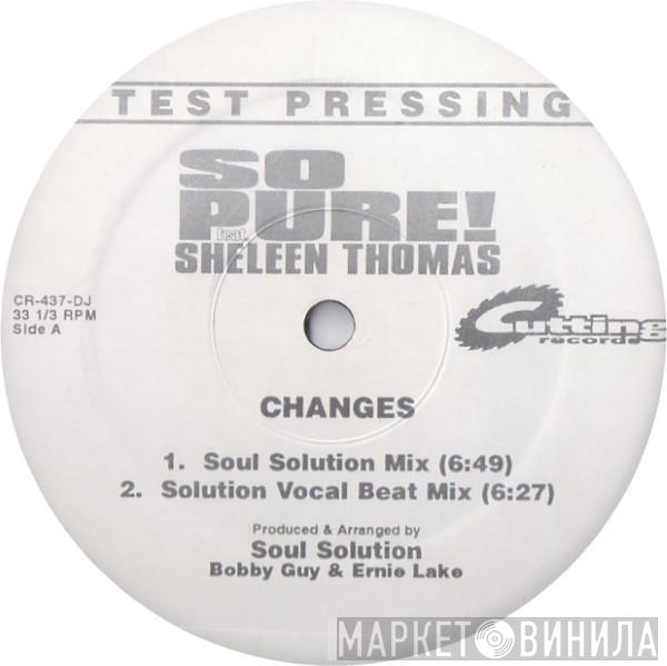 So Pure!, Sheleen Thomas - Changes