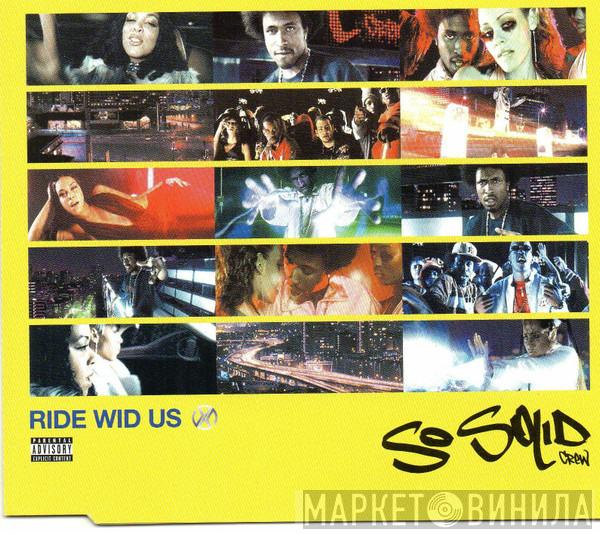 So Solid Crew - Ride Wid Us