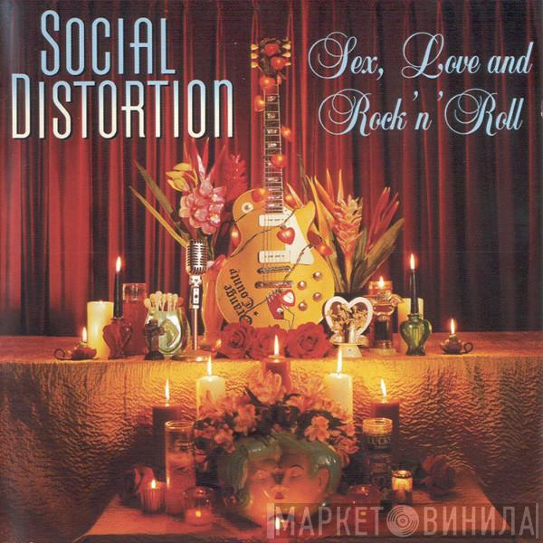 Social Distortion - Sex, Love And Rock 'N' Roll