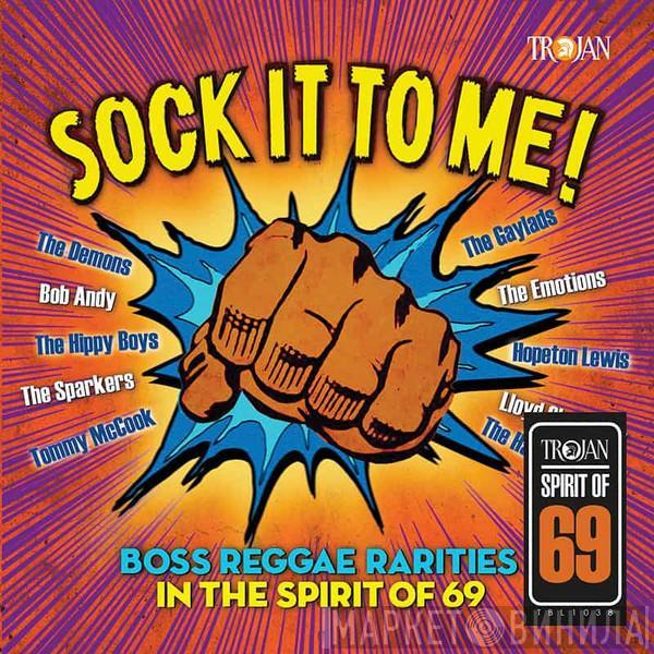  - Sock It To Me! Boss Reggae Rarities In The Spirit Of 69