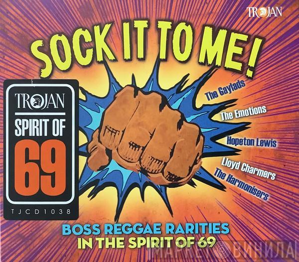  - Sock It To Me! Boss Reggae Rarities In The Spirit Of 69