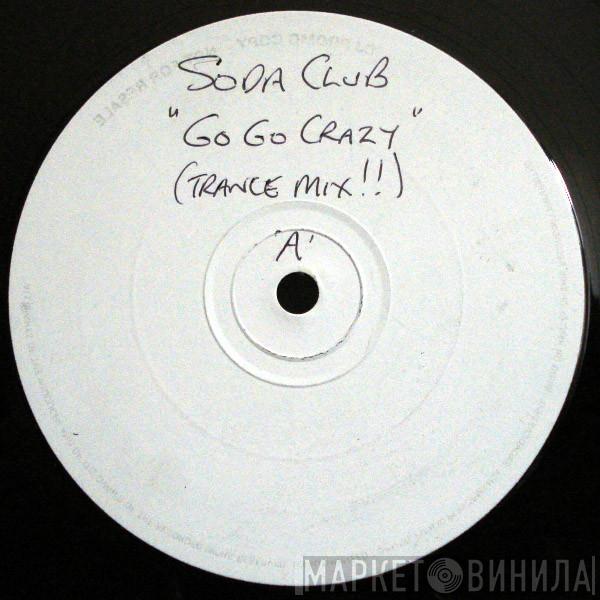 Soda Club - Go Go Crazy