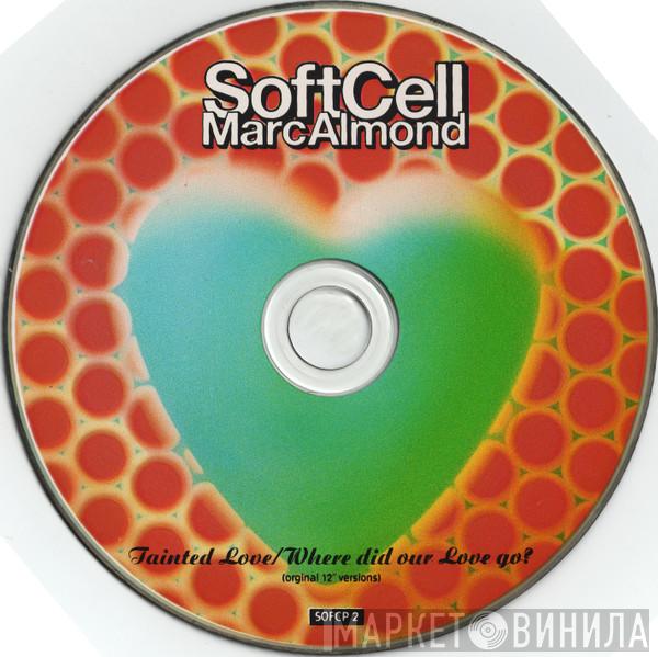 Soft Cell, Marc Almond - Tainted Love / Where Did Our Love Go?