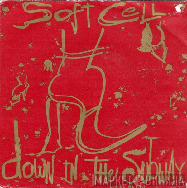  Soft Cell  - Down In The Subway = En El Metro