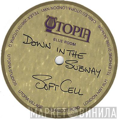  Soft Cell  - Down In The Subway
