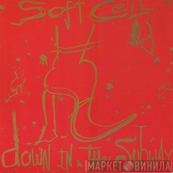  Soft Cell  - Down In The Subway