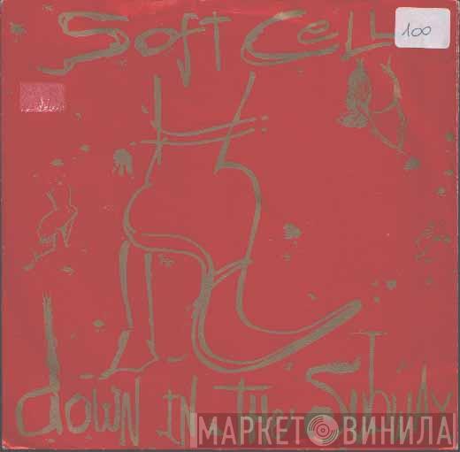  Soft Cell  - Down In The Subway