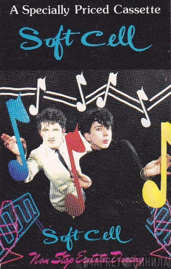  Soft Cell  - Non Stop Ecstatic Dancing