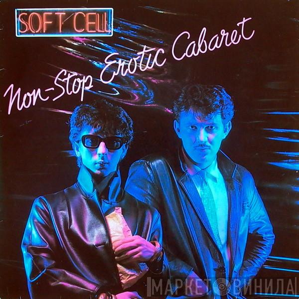  Soft Cell  - Non-Stop Erotic Cabaret