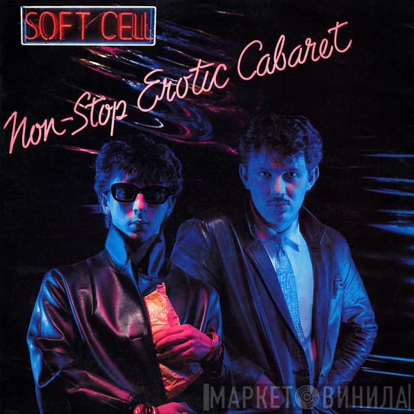  Soft Cell  - Non-Stop Erotic Cabaret