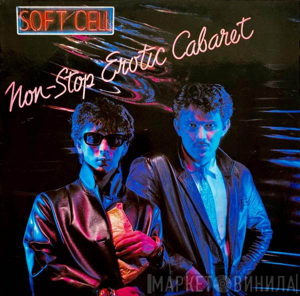  Soft Cell  - Non-Stop Erotic Cabaret