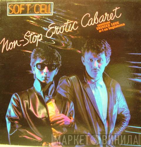  Soft Cell  - Non-Stop Erotic Cabaret