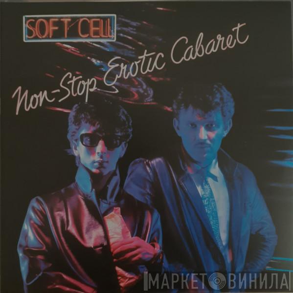 Soft Cell - Non-Stop Erotic Cabaret