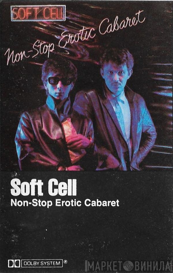  Soft Cell  - Non-Stop Erotic Cabaret