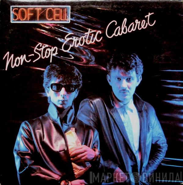  Soft Cell  - Non-Stop Erotic Cabaret