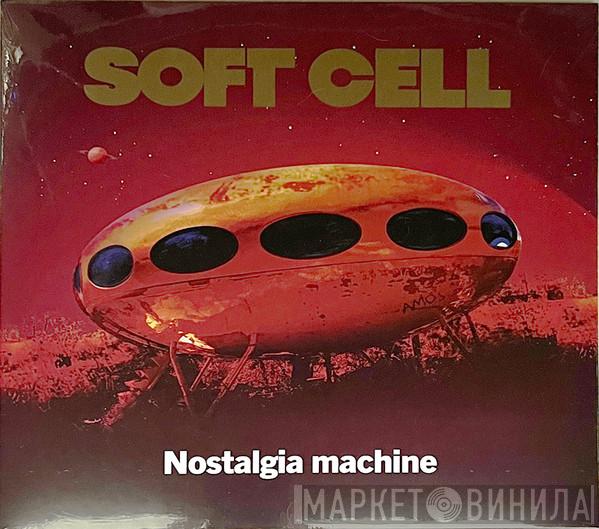 Soft Cell - Nostalgia Machine