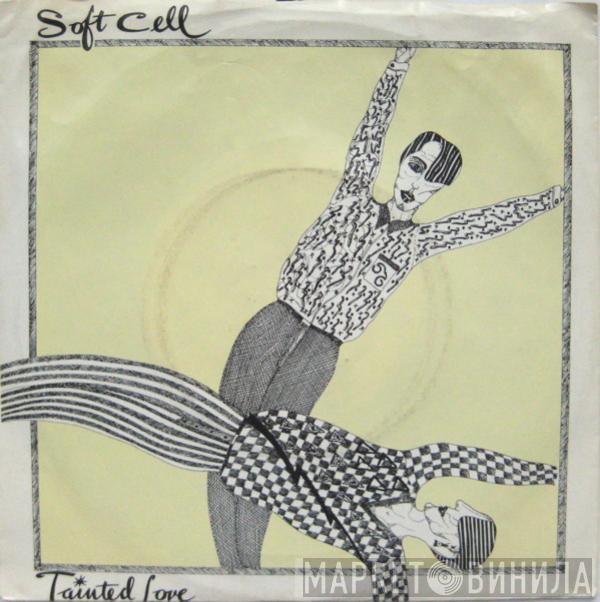  Soft Cell  - Tainted Love